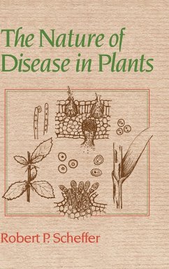 The Nature of Disease in Plants - Scheffer, Robert P.
