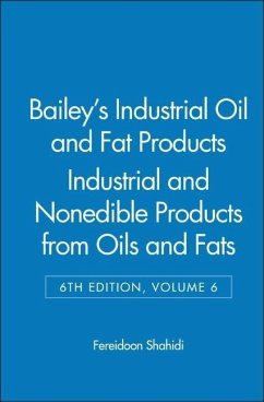 Bailey's Industrial Oil and Fat Products, Industrial and Nonedible Products from Oils and Fats - Shahidi, Fereidoon (ed.)