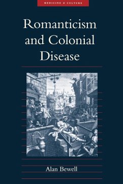 Romanticism and Colonial Disease - Bewell, Alan