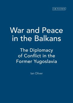 War and Peace in the Balkans - Oliver, Ian