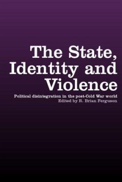 The State, Identity and Violence - Ferguson, Brian R. (ed.)