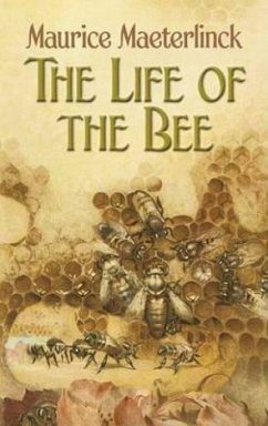 The Life of the Bee - Maeterlinck, Maurice