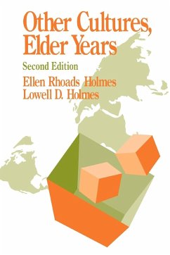 Other Cultures, Elder Years - Holmes, Ellen Rhoads; Holmes, Lowell D.