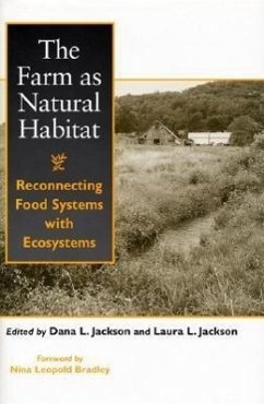 The Farm as Natural Habitat: Reconnecting Food Systems with Ecosystems