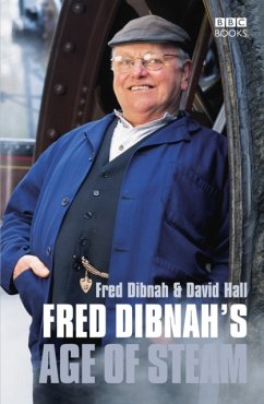 Fred Dibnah's Age Of Steam - Hall, David; Dibnah, Fred
