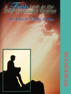 A Fresh Look at the New Testament Deacon Workbook - Walker, John H.