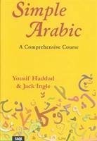 Simple Arabic: A Comprehensive Course - Haddad, Yousif