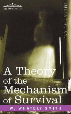 A Theory of the Mechanism of Survival - Smith, W. Whately