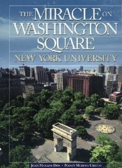 The Miracle on Washington Square: New York University - Dim, Joan M. Cricco, Nancy