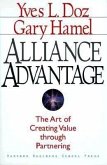 Alliance Advantage: The Art of Creating Value Through Partnering