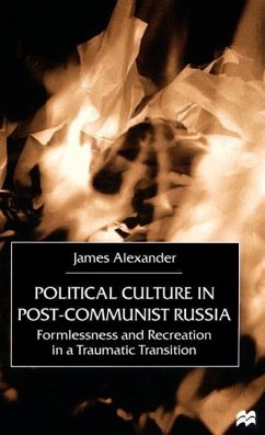 Political Culture in Post-Communist Russia - Alexander, J.