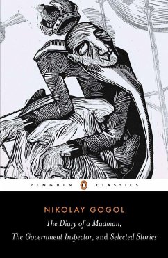 Diary of a Madman, The Government Inspector, & Selected Stories - Gogol, Nikolay
