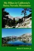 My Hikes in California's Sierra Nevada Mountains