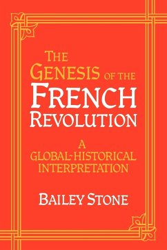 The Genesis of the French Revolution - Stone, Bailey; Bailey, Stone