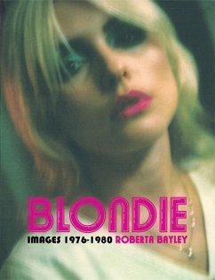 Blondie Unseen 1976-1980 - Bayley, Roberta