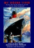 My Ocean Liner: Across the North Atlantic on the Great Ship Normandie