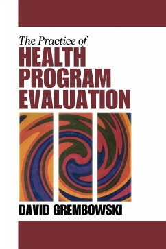 The Practice of Health Program Evaluation - Grembowski, David