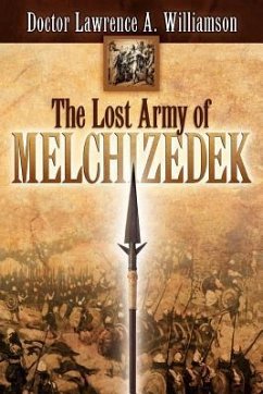 The Lost Army of Melchizedek - Williamson, Lawrence A.