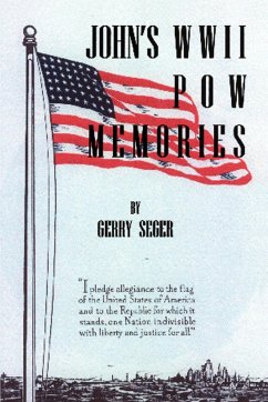 JOHN'S WWII POW MEMORIES - Seger, Gerry