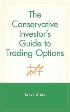 The Conservative Investor's Guide to Trading Options - Gross, LeRoy
