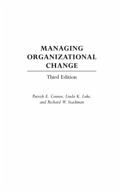 Managing Organizational Change - Connor, Patrick E.; Lake, Linda K.; Stackman, Richard W.