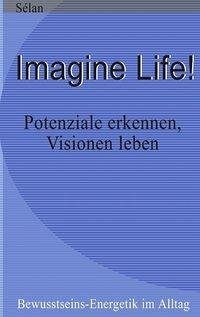 Imagine Life ! - Sélan