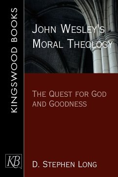 John Wesley's Moral Theology - Long, D. Stephen