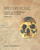 Mystery Fossil: A Physical Anthropology Laboratory Exercise, Version 3.0 [With CDROM]