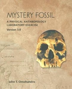 Mystery Fossil: A Physical Anthropology Laboratory Exercise, Version 3.0 [With CDROM] - Omohundro, John T.