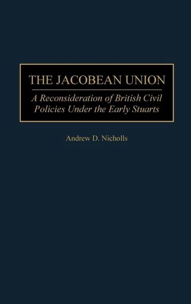 The Jacobean Union The Jacobean Union