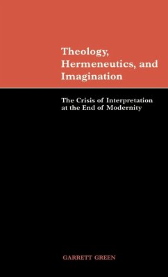 Theology, Hermeneutics, and Imagination - Green, Garrett; Garrett, Green