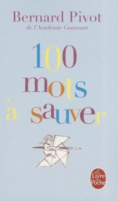 100 Mots À Sauver - Pivot, Bernard