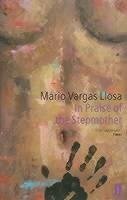 In Praise of the Stepmother - Vargas Llosa, Mario