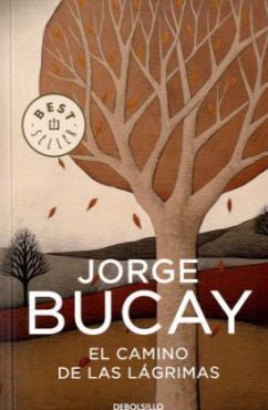 El Camino de las lagrimas - Bucay, Jorge