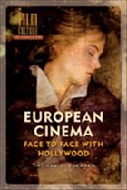 European Cinema: Face to Face with Hollywood (Film Culture in Transition)