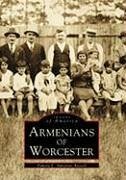 Armenians of Worcester - Apkarian-Russell, Pamela E.