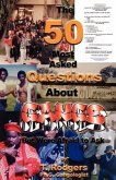 The Fifty Most Asked Questions about Gangs
