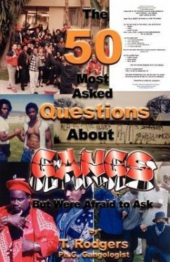 The Fifty Most Asked Questions about Gangs - Rodgers, T.