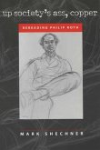 Up Society's Ass, Copper: Rereading Philip Roth