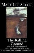 The Killing Ground - Settle, Mary Lee