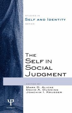 The Self in Social Judgment - Alicke, Mark D. / Dunning, David A. / Krueger, Joachim I. (eds.)