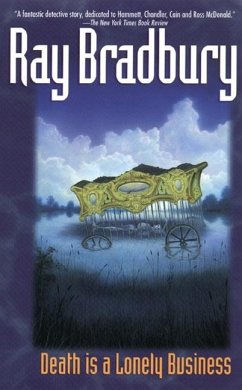 Death Is a Lonely Business - Bradbury, Ray
