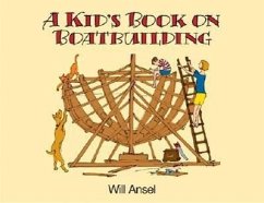 A Kid's Book on Boatbuilding - Ansell, Willits Dyer; Ansel, Willits Dyer