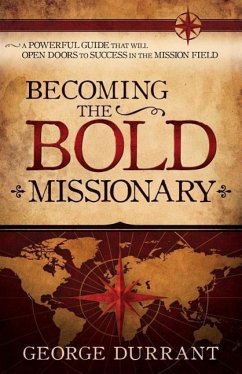 Becoming the Bold Missionary - Durrant, George