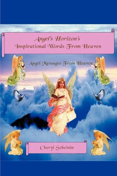 Angel's Horizon's Inspirational Words from Heaven - Scheinin, Cheri