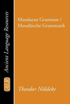 Mandaean Grammar / Mandäische Grammatik - Noeldeke, Theodor