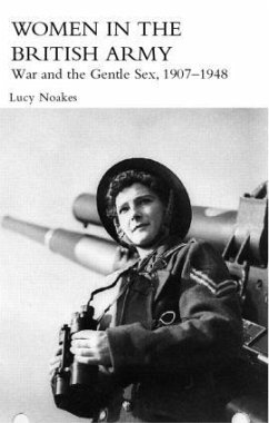 Women in the British Army - Noakes, Lucy (Portsmouth University, UK)