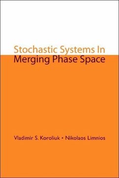 Stochastic Systems in Merging Phase Space - Koroliuk, Vladimir S; Limnios, Nikolaos