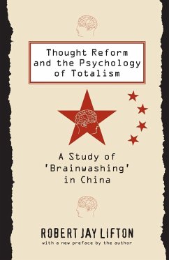 Thought Reform and the Psychology of Totalism - Lifton, Robert Jay