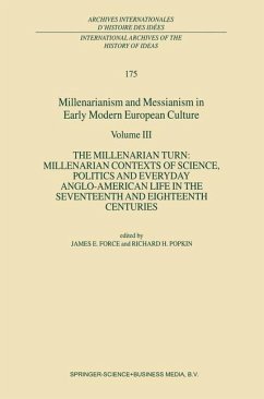Millenarianism and Messianism in Early Modern European Culture - Force, J.E. / Popkin, R.H (eds.)